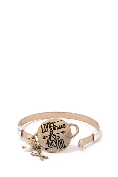 Live True & Be You Metal Bracelet